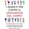 Newton Compton Editori I segreti per capire il linguaggio del corpo