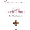 Chirico Come latte e miele. Le Odi di Salomone