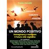 Centro Stampa Digital Print S.r.l. UN MONDO POSITIVO