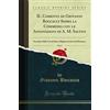 Forgotten Books IL Comento di Giovanni Boccacci Sopra la Commedia con le Annotazioni di A. M. Salvini, Vol. 2: Preceduto Dalla Vita di Dante Allighieri Scritta dal Medesimo (Classic Reprint)