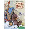 001 Edizioni La guerra della pampa e altre storie coloniali