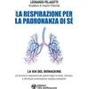 L'Età dell'Acquario La respirazione per la padronanza di sé. La via del Biohacking. 30 tecniche di respirazione per gestire meglio lo stress, rafforzarsi e ottimizzare concentrazione, energia e prestazioni