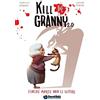 HUMOUR Finché morte non li separi. Kill the granny 2.0 (Vol. 1)