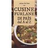 Editoriale Programma Cusine furlane di paîs dal a al z