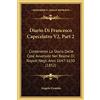 Kessinger Publishing Diario Di Francesco Capecelatro V2, Part 2: Contenente La Storia Delle Cose Avvenute Nel Reame Di Napoli Negli Anni 1647-1650 (1852)