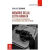 Aracne (Genzano di Roma) Memorie della lotta armata. La letteratura autobiografica dei protagonisti degli anni di piombo