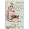 RIZZOLI NARRATIVA Dolci di cuore. Bake off Italia, dolci in forno