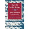Tyrrel E Biddle How to Make Knots, Bends and Splices (Tascabile)