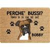 fashwork Tappeto PERSONALIZZATO con nome cane divertente Boxer Perchè bussi? Zerbino in poliestere 60x40 cm