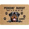fashwork Tappeto PERSONALIZZATO con nome cane divertente Rottweiler Perchè bussi? Zerbino in poliestere 60x40 cm