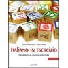 PARAVIA Italiano in esercizio: Grammatica, lessico, scrittura. Per le Scuole superiori