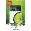 TECNICHE NUOVE La dieta acido-base