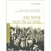 GEOS CD BOOK. COLLANA DI ETNOMUSICOLOGIA Sta terra nun fa pi mia. I dischi a 78 giri e la vita in America degli emigranti italiani nel primo Novecento. Con CD Audio