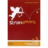 edb Stranamore. Cammino di evangelizzazione per adolescenti (Vol. 3)