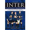 Newton Compton Editori Inter. Capitani e bandiere. Il racconto dei grandi campioni che hanno fatto la storia nerazzurra