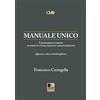 Dike Giuridica Manuale unico. I fondamenti comuni di diritto civile, penale e amministrativo. Approccio critico e interdisciplinare