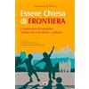 Centro Ambrosiano Essere Chiesa di frontiera. L'esperienza del progetto «Parrocchie e periferia» a Milano