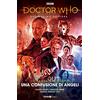 Editoriale Cosmo Doctor Who. Dodicesimo dottore. Una confusione di Angeli. Le prove del tempo. Parte 3 (Vol. 7)