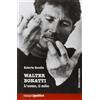Priuli & Verlucca Walter Bonatti. L'uomo, il mito