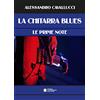 Biagio Ciuffreda Editore Chitarra blues. Le prime note. Metodo