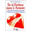 SELF HELP Se ti ferisce non è amore e altri 365 principi per guarire e trasformare le tue relazioni