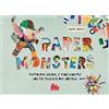 Gallucci Paper monsters. Ediz. a colori