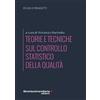 libreriauniversitaria.it Teorie e tecniche sul controllo statistico della qualità