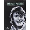 ARCANA SONGBOOK Smisurate preghiere. Sulla cattiva strada con Fabrizio De André