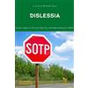 Reverdito Dislessia. Guida rapida ai disturbi specifici dell'apprendimento (DSA)