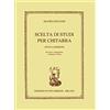 Edizioni Suvini Zerboni Mauro Giuliani Scelta di Studi per Chitarra | Metodo Didattico con Esercizi per Chitarra Classica e Acustica | Libro di Tecnica Musicale Completo con Spartiti per Chitarristi di Ogni Livello