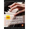 PLAY MUSIC Primi accompagnamenti al pianoforte (Libro di grande formato con registrazioni audio e video da scaricare)