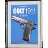 Editoriale Olimpia Colt 1911 e 1911 A1. Funzionamento e utilizzi di una delle armi storiche delle forze armate americane