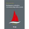 Tecnodid Il dirigente scolastico e la leadership della scuola