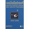 Franco Cosimo Panini Calciatori. Enciclopedia Panini del calcio italiano. 2018-2020 (Vol. 18)