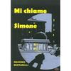 Edizioni della Goccia Mi chiamo Simone