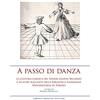 Lim A passo di danza. La cultura coreica nel fondo Gianni Secondo e in altre raccolte della Biblioteca Nazionale Universitaria di Torino. Ediz. a colori
