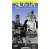 LE GUIDE DELLA VALLE D'AOSTA Aosta 2000 anni di storia. Itinerari turistici culturali