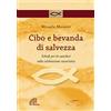 Paoline Editoriale Libri Cibo e bevanda di salvezza. Schede per la catechesi sulla celebrazione eucaristica