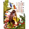 NATIONAL GEOGRAPHIC KIDS I colori della natura. Nuova ediz.