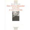 SPIRITUALITÀ OCCIDENTALE Don Primo Mazzolari. Con Dio e con il mondo
