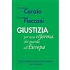 Vita e Pensiero Giustizia per una riforma che guarda all'Europa