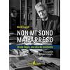 Il Punto PiemonteinBancarella Non mi sono mai arreso. Bruno Segre, una vita da resistente