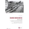 Tau Diario berlinese. 1944-1960. La comunità italiana nei momenti drammatici della capitolazione della Germania nazista e nell'immediato dopoguerra