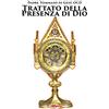 Edizioni Radio Spada Trattato della presenza di Dio. Con una raccolta di preghiere