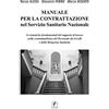 Il Prato Manuale per la Contrattazione nel Servizio Sanitario Nazionale. Le tematiche fondamentali del rapporto di lavoro nella contrattualistica del Personale dei Livelli e della Dirigenza Sanitaria