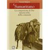 Centro Volontari Sofferenza Il samaritano. La compassione di Dio misericordia della comunità
