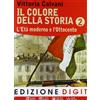 MONDADORI SCUOLA Il colore della storia. Per la Scuola media. Con espansione online (Vol. 2)