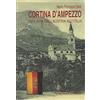 Nuove Edizioni Dolomiti Cortina D'Ampezzo 1914-1918