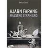 Stampa Alternativa Ajarn farang. Maestro straniero