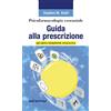 Edi. Ermes Psicofarmacologia essenziale. Guida alla prescrizione